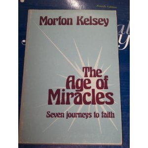 9780877931690: The age of miracles: Seven journeys to faith