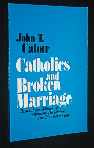 Stock image for Catholics and Broken Marriage for sale by Eighth Day Books, LLC