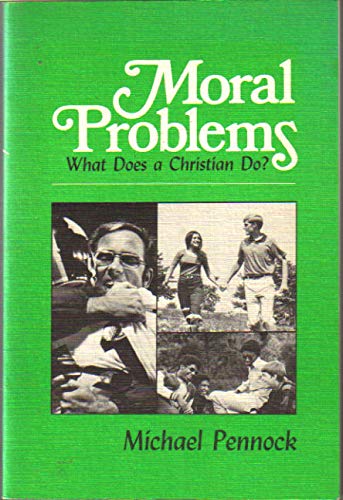 Stock image for Moral Problems: What Does a Christian Do? for sale by ThriftBooks-Dallas