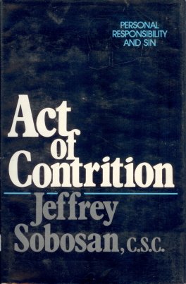 9780877931881: Act of contrition: Personal responsibility and sin