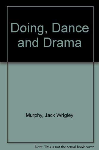 9780877932000: Doing, Dance and Drama