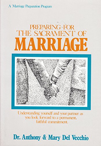 Beispielbild fr Preparing for the Sacrament of Marriage zum Verkauf von ThriftBooks-Dallas