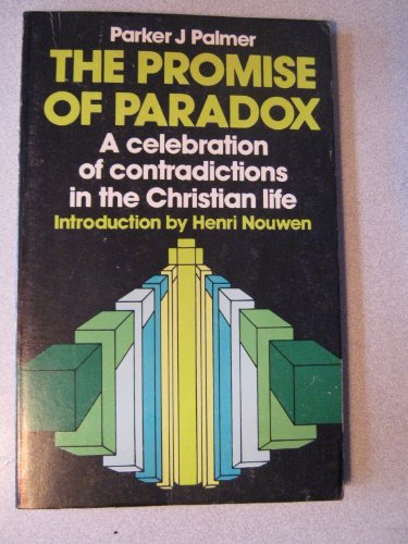 Imagen de archivo de The Promise of Paradox : A Celebration of Contradictions in the Christian Life a la venta por Better World Books