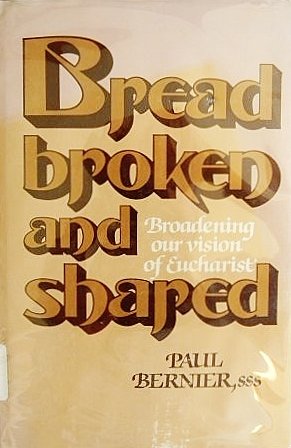 Beispielbild fr Bread Broken and Shared: Broadening Our Vision of the Eucharist zum Verkauf von ThriftBooks-Dallas
