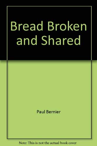 9780877932314: Bread Broken and Shared: Broadening Our Vision of the Eucharist
