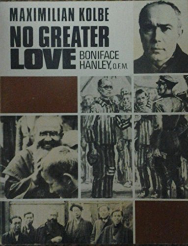 Beispielbild fr Maximilian Kolbe: No greater love zum Verkauf von GoldenWavesOfBooks