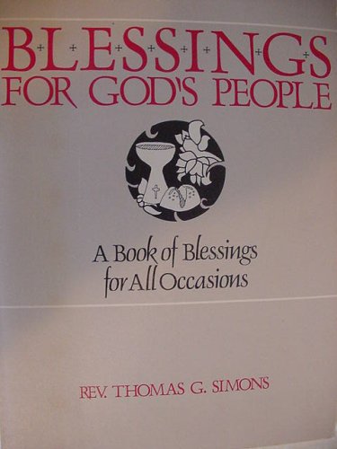 Imagen de archivo de Blessings for God's People: A Book of Blessings for All Occasions a la venta por Lowry's Books