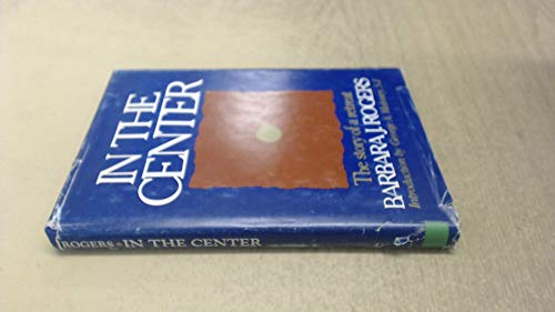 Stock image for In the Center : The Story of a Retreat for sale by Better World Books