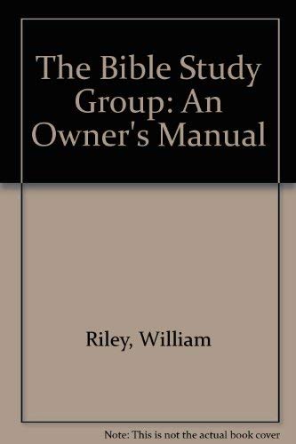 Imagen de archivo de The Bible Study Group: An Owner's Manual a la venta por Wonder Book