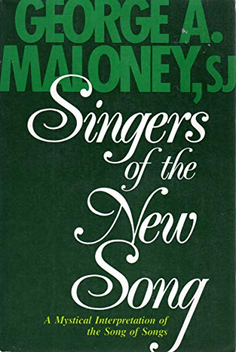 Beispielbild fr Singers of the New Song : A Mystical Interpretation of the Song of Songs zum Verkauf von Better World Books