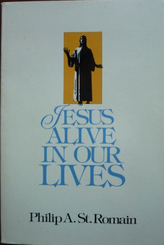 Beispielbild fr Jesus Alive in Our Lives zum Verkauf von UHR Books