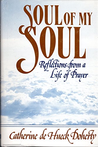9780877932970: Soul of my soul: Reflections from a life of prayer