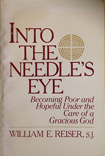 9780877933052: Into the Needle's Eye: Becoming Poor and Hopeful Under the Care of a Gracious God