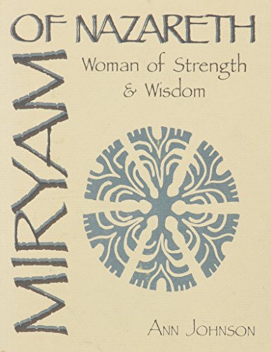 Stock image for Miryam of Nazareth : Woman of Strength and Wisdom for sale by Better World Books