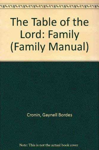 Table of the Lord (Family Manual) (9780877933267) by Cronin, Gaynell Bordes