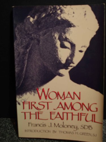 Beispielbild fr Woman : First among the Faithful zum Verkauf von Better World Books