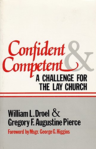 Imagen de archivo de Confident and Competent: A Challenge for the Lay Church a la venta por Wonder Book