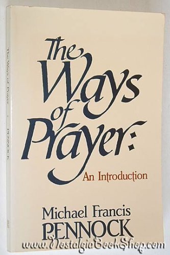 Stock image for The Ways of Prayer: An Introduction for sale by Your Online Bookstore