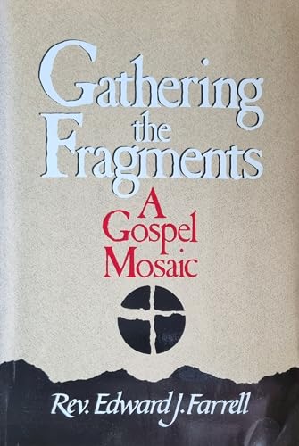 Imagen de archivo de Gathering the Fragments: A Gospel Mosaic a la venta por Wonder Book