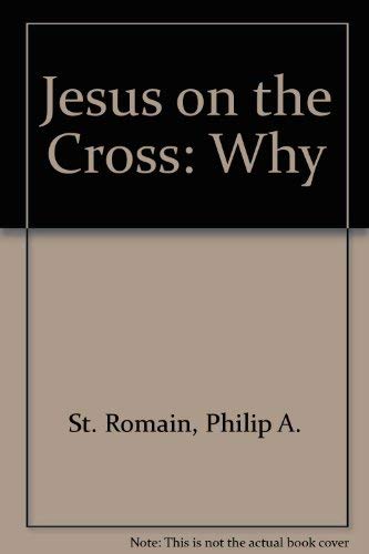 Beispielbild fr Jesus on the Cross--Why? zum Verkauf von Better World Books