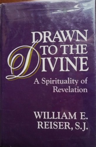 Drawn to the Divine: A Spirituality of Revelation