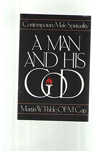 Imagen de archivo de A Man and His God : Contemporary Male Spirituality a la venta por Better World Books