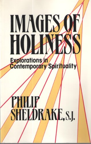 Stock image for Images of Holiness : Explorations in Contemporary Spirituality for sale by Better World Books
