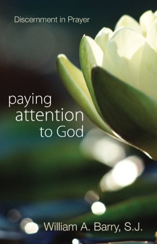 Stock image for Paying Attention to God: Discernment in Prayer for sale by SecondSale