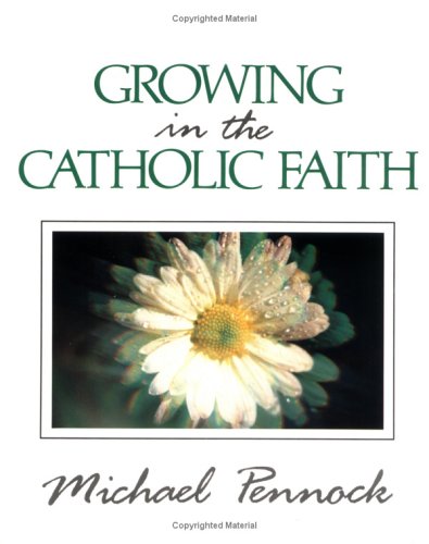 Stock image for Growing in Catholic Faith (Friendship in the Lord Ser.) for sale by Book Booth