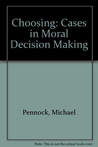 Stock image for Choosing : Cases in Moral Decision Making for sale by Better World Books