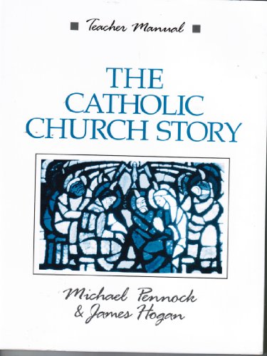 The Catholic Church Story (9780877934486) by Pennock, Michael