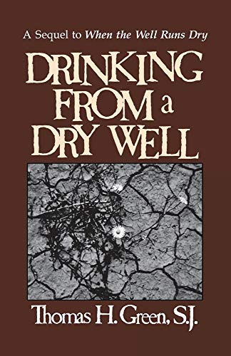 Stock image for Drinking from a Dry Well for sale by Front Cover Books