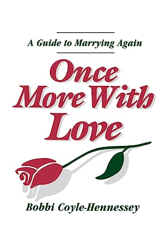 Stock image for Once More with Love : A Guide to Marrying Again for sale by Better World Books