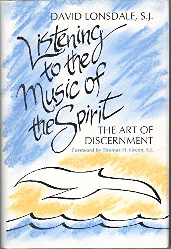 Stock image for Listening to the Music of the Spirit for sale by Better World Books