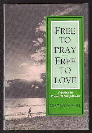 Beispielbild fr Free to Pray, Free to Love zum Verkauf von Better World Books