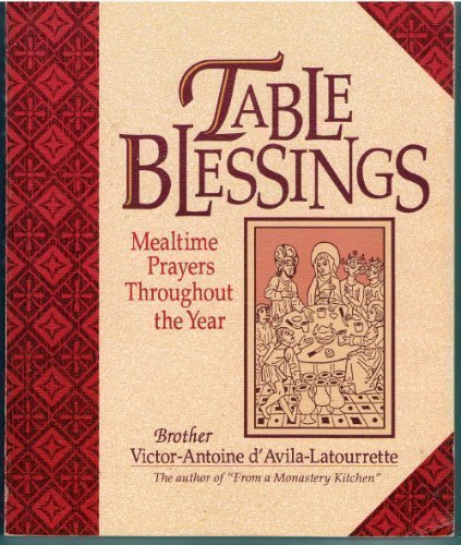 Imagen de archivo de Table Blessings: Mealtime Prayer Throughout the Year a la venta por Wonder Book