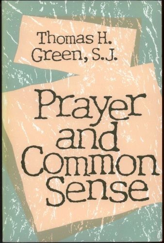 Stock image for Prayer and Common Sense for sale by SecondSale