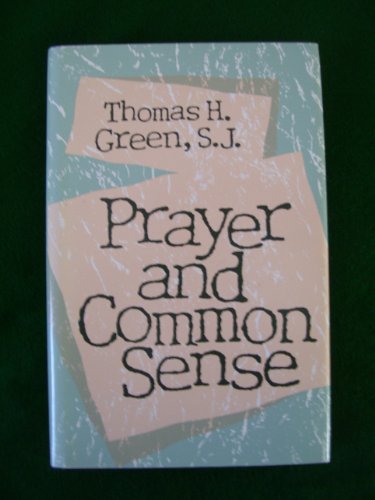 Beispielbild fr Prayer and Common Sense zum Verkauf von Better World Books