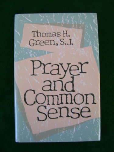 Imagen de archivo de Prayer and Common Sense a la venta por Better World Books
