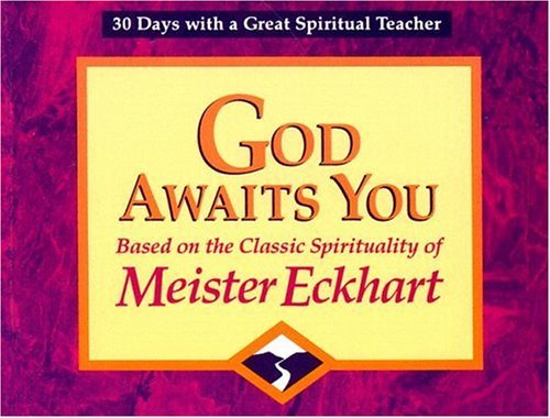 Beispielbild fr God Awaits You: Based on the Classic Spirituality of Meister Eckhart (30 Days With a Great Spiritual Teacher) zum Verkauf von Dream Books Co.