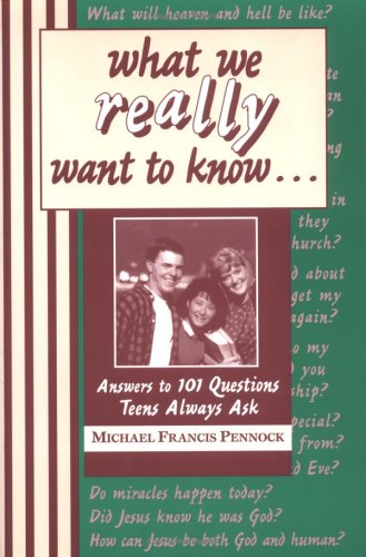 9780877935735: What We Really Want to Know: Answers to 101 Questions Teens Always Ask