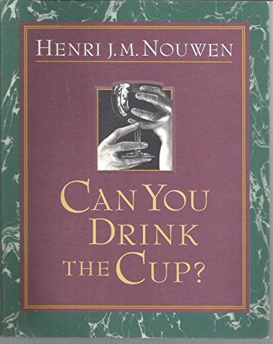 Stock image for Can You Drink the Cup? for sale by SecondSale