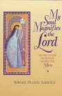 Stock image for My Soul Magnifies the Lord: Fifteen Prayer Experiences Celebrating Mary for sale by Books  Revisited