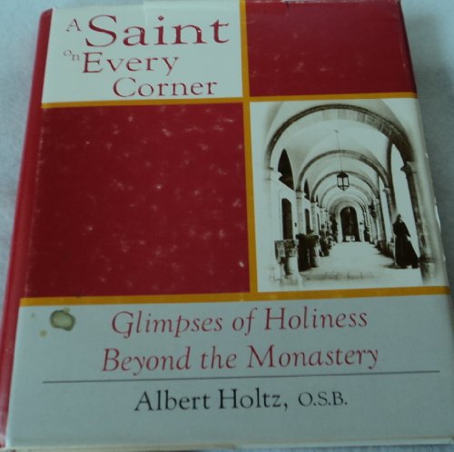 Stock image for A Saint on Every Corner: Glimpses of Holiness Beyond the Monastery for sale by Wonder Book
