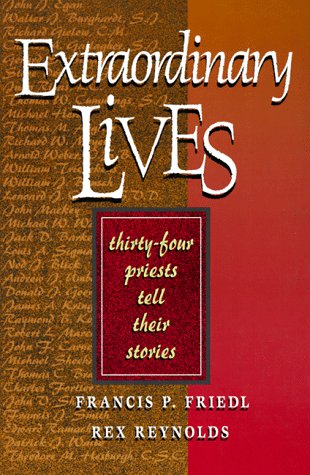 Stock image for Extraordinary Lives: 34 Priests Tell Their Stories for sale by Gulf Coast Books