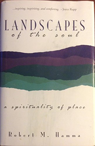 Imagen de archivo de Landscapes of the Soul : A Spirituality of Place a la venta por Open Books