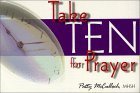 Beispielbild fr Take Ten for Prayer zum Verkauf von Wonder Book