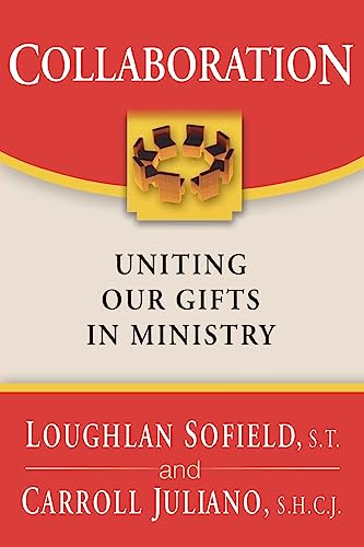 Beispielbild fr Collaboration: Uniting Our Gifts in Ministry zum Verkauf von Gulf Coast Books