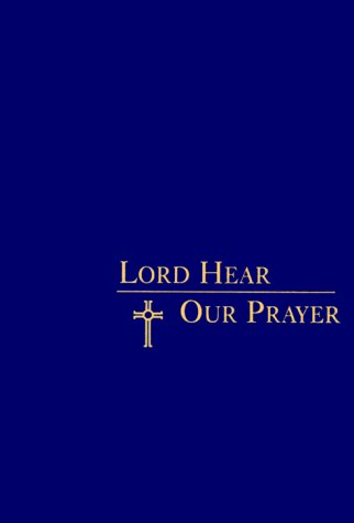 Beispielbild fr Lord Hear Our Prayer zum Verkauf von ThriftBooks-Dallas