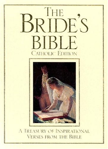 Stock image for The Bride's Bible; A Treasury of Inspirational Verses from the Bible (The Catholic Edition) for sale by HPB-Emerald